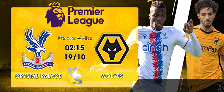 Link xem trực tiếp Crystal Palace vs Wolverhampton Wanderers